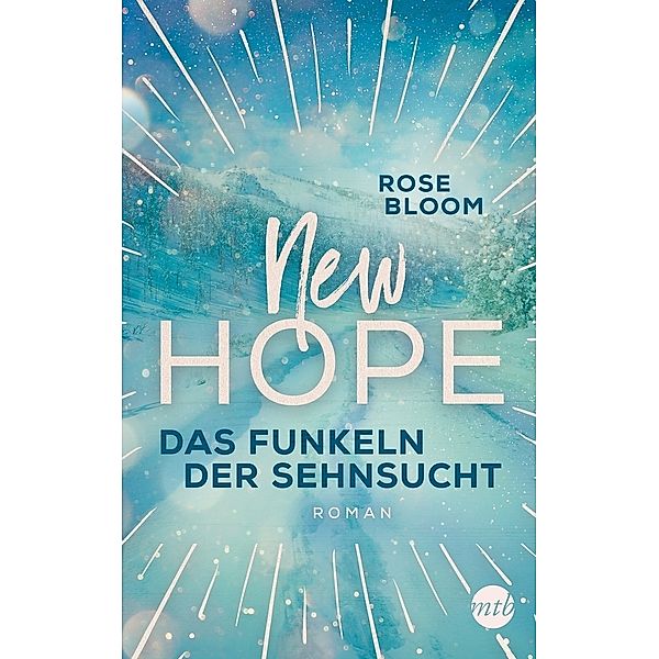 Das Funkeln der Sehnsucht / New Hope Bd.4, Rose Bloom