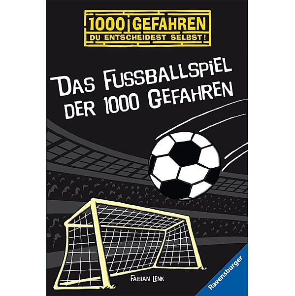 Das Fussballspiel der 1000 Gefahren / 1000 Gefahren Bd.10, Fabian Lenk