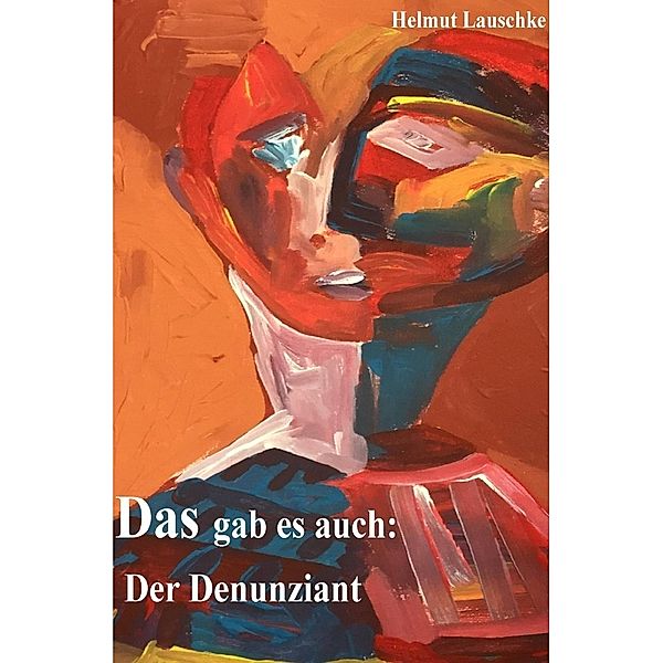 Das gab es auch:, Helmut Lauschke