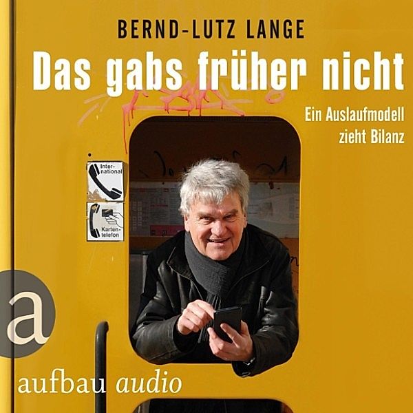 Das gabs früher nicht, Bernd-Lutz Lange