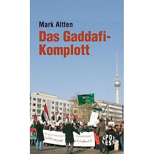 Das Gaddafi-Komplott, Mark Altten