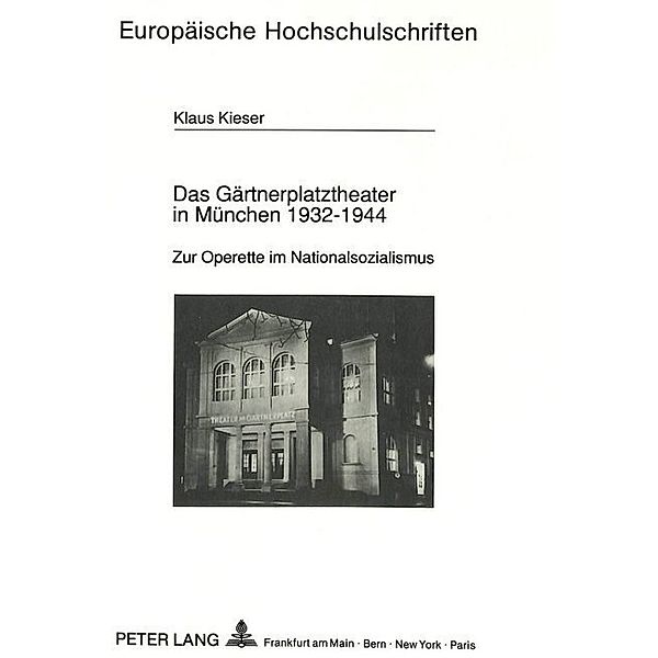 Das Gärtnerplatztheater in München 1932-1944, Klaus Kieser