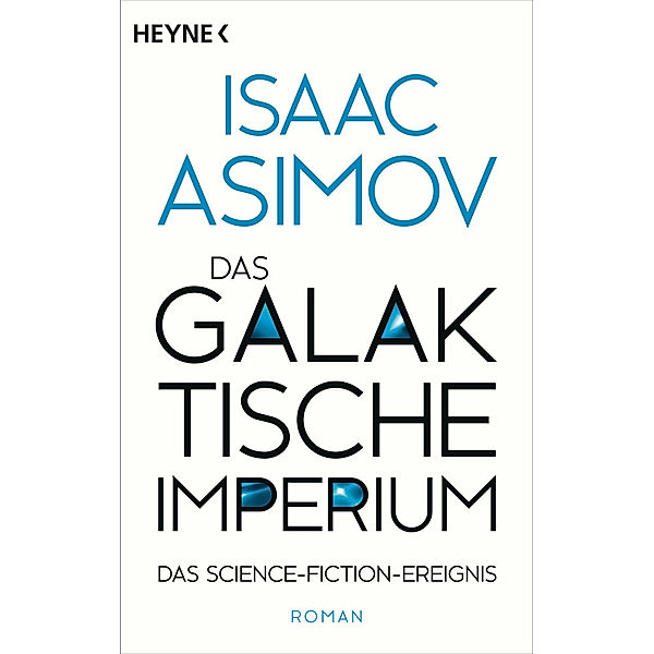 Das galaktische Imperium / Foundation-Zyklus Bd.7, Isaac Asimov