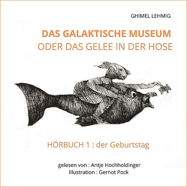 Das galaktische Museum oder das Gelee in der Hose, Ghimel Lehmig