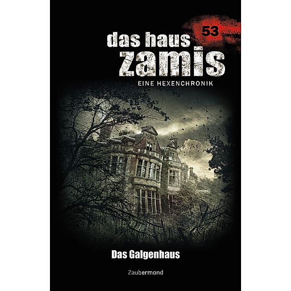 Das Galgenhaus / Das Haus Zamis Bd.53, Logan Dee, Catalina Corvo