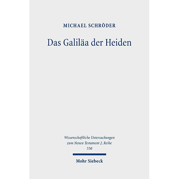 Das Galiläa der Heiden, Michael Schröder