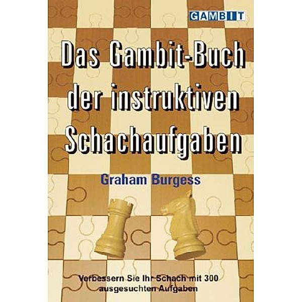 Das Gambit-Buch der instruktiven Schachaufgaben, Graham Burgess