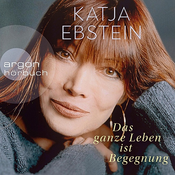 Das ganze Leben ist Begegnung, Katja Ebstein