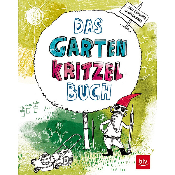 Das Garten Kritzelbuch, Lilli L'Arronge, Cornelia Haas