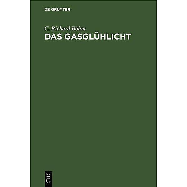 Das Gasglühlicht, C. Richard Böhm