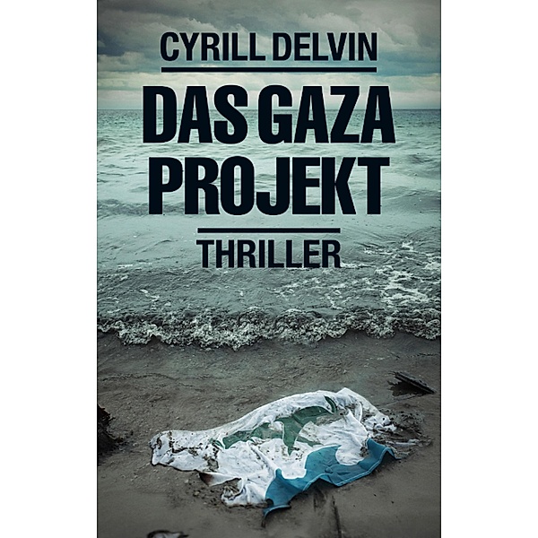 Das Gaza Projekt, Cyrill Delvin