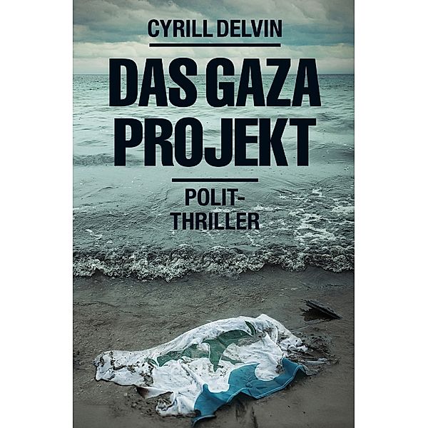 Das Gaza-Projekt, Cyrill Delvin