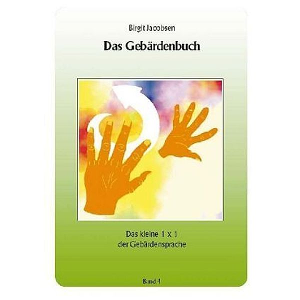 Das Gebärdenbuch.Bd.4, Birgit Jacobsen