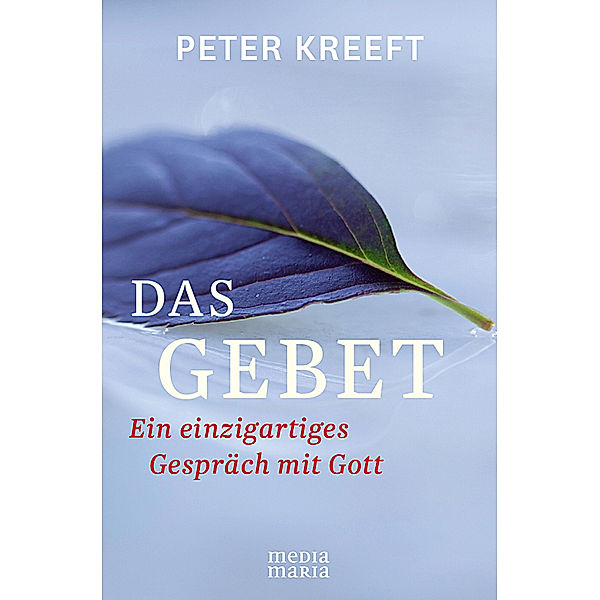 Das Gebet, Peter Kreeft