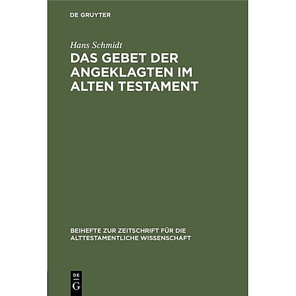 Das Gebet der Angeklagten im Alten Testament, Hans Schmidt