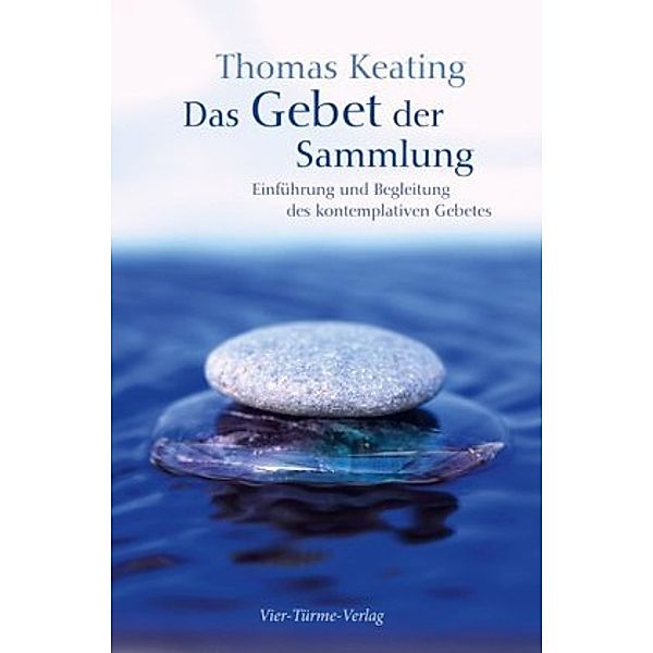 Das Gebet der Sammlung, Thomas Keating