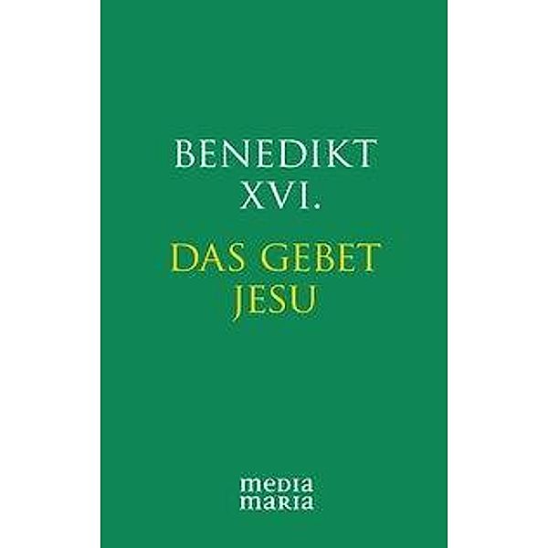 Das Gebet Jesu, Benedikt XVI.