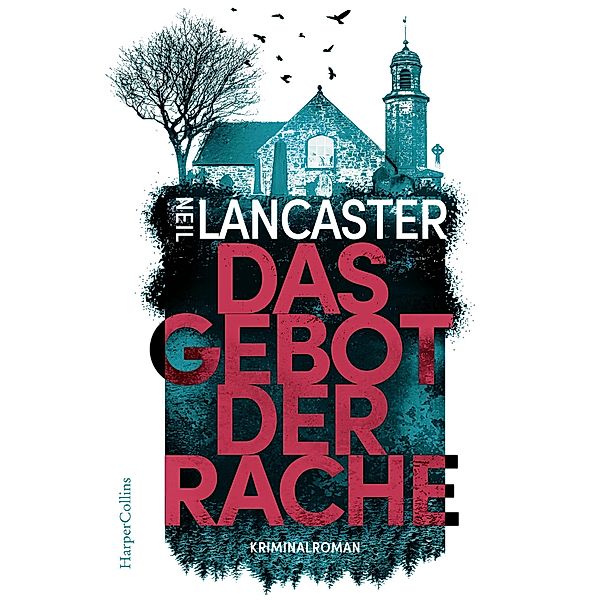 Das Gebot der Rache / DS Max Craigie Bd.1, Neil Lancaster