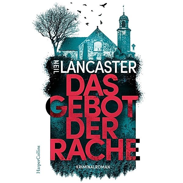 Das Gebot der Rache / DS Max Craigie Bd.1, Neil Lancaster