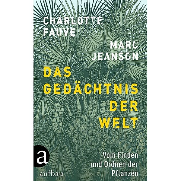 Das Gedächtnis der Welt, Charlotte Fauve, Marc Jeanson