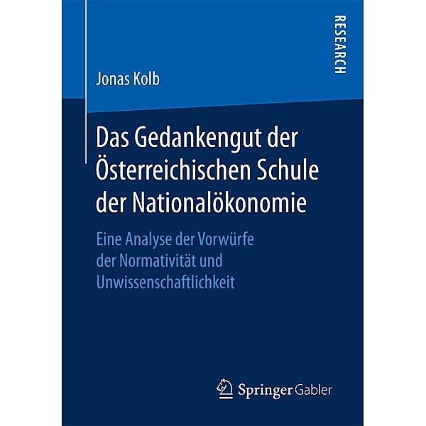Das Gedankengut der Österreichischen Schule der Nationalökonomie, Jonas Kolb