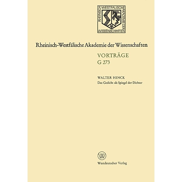 Das Gedicht als Spiegel der Dichter / Rheinisch-Westfälische Akademie der Wissenschaften Bd.273, Walter Hinck