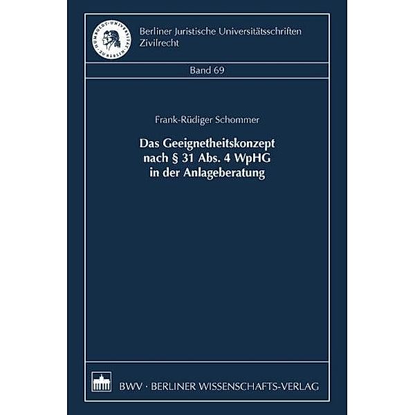 Das Geeignetheitskonzept nach   31 Abs. 4 WpHG in der Anlageberatung, Frank-Rüdiger Schommer