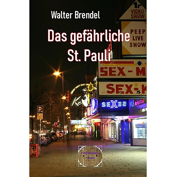 Das gefährliche St. Pauli, Walter Brendel