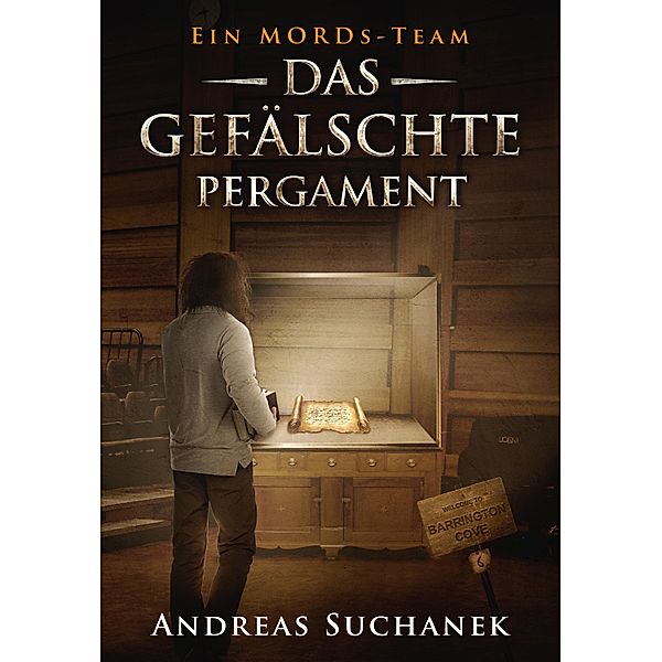 Das gefälschte Pergament / Ein MORDs-Team Bd.6, Andreas Suchanek