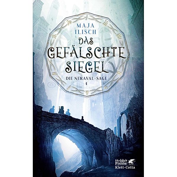 Das gefälschte Siegel / Die Neraval-Sage Bd.1, Maja Ilisch