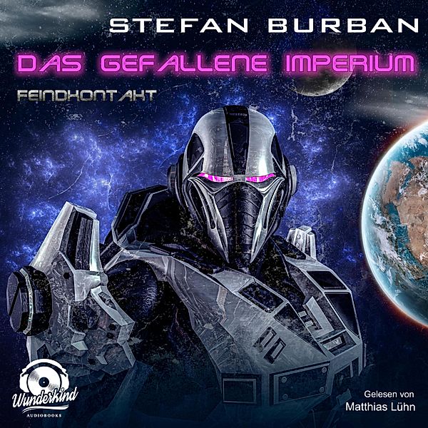Das gefallene Imperium - 7 - Feindkontakt, Stefan Burban