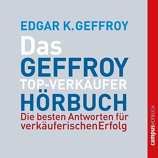 Das Geffroy Top-Verkäufer-Hörbuch, Edgar K. Geffroy