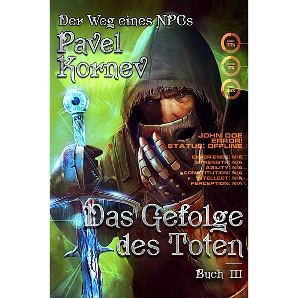 Das Gefolge des Toten (Der Weg eines NPCs Buch # 3) LitRPG-Serie / Der Weg eines NPCs, Pavel Kornev