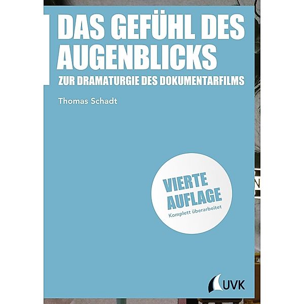 Das Gefühl des Augenblicks, Thomas Schadt