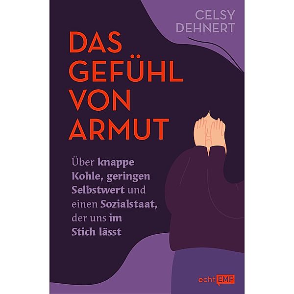 Das Gefühl von Armut, Celsy Dehnert