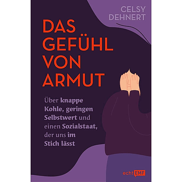 Das Gefühl von Armut, Celsy Dehnert