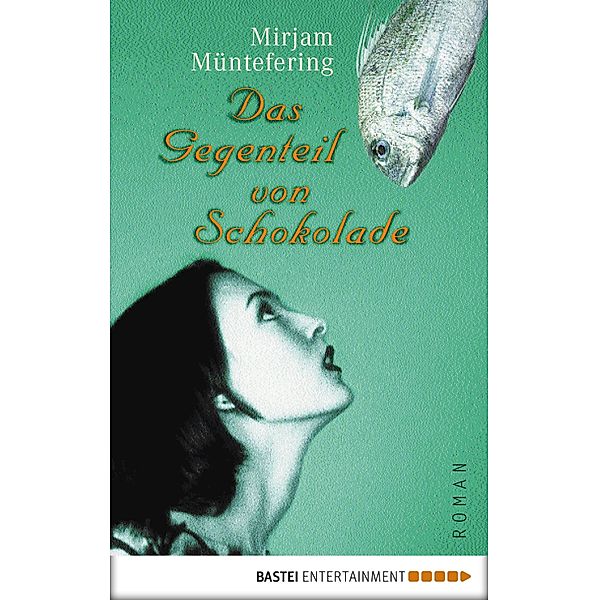 Das Gegenteil von Schokolade, Mirjam Müntefering