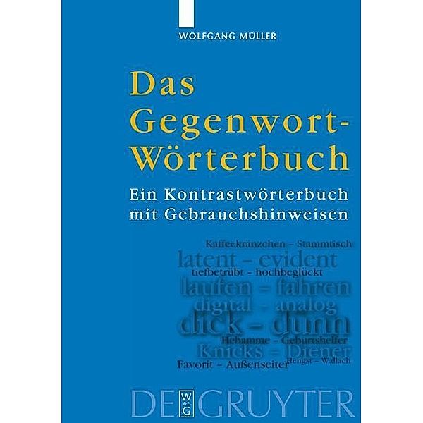 Das Gegenwort-Wörterbuch, Wolfgang Müller