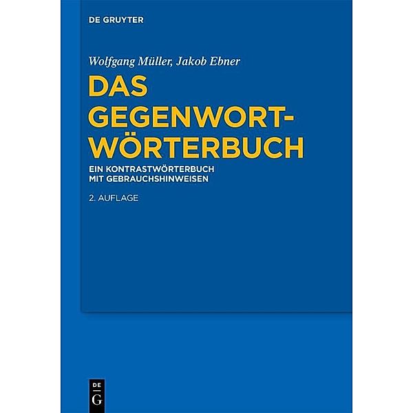 Das Gegenwort-Wörterbuch, Wolfgang Müller, Jakob Ebner