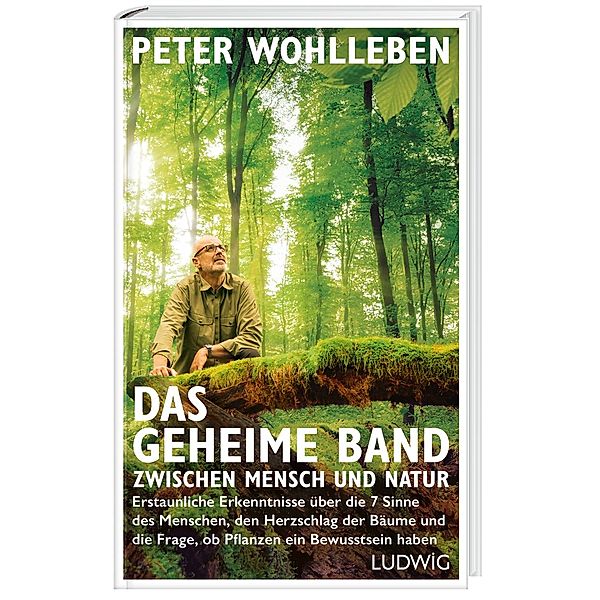 Das geheime Band zwischen Mensch und Natur, Peter Wohlleben