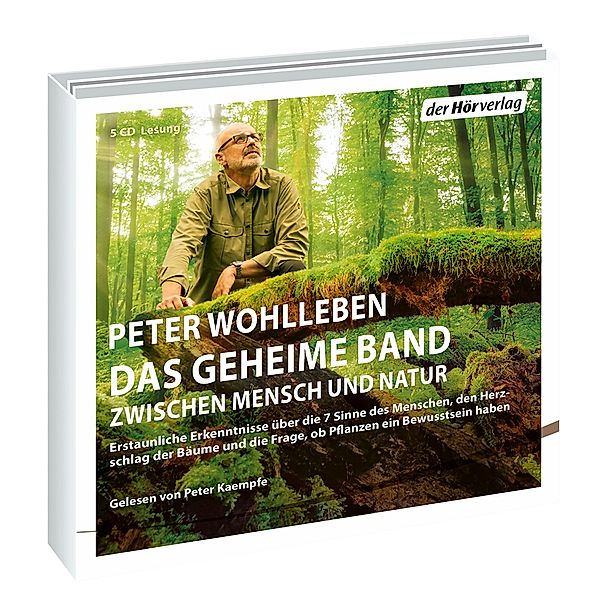 Das geheime Band zwischen Mensch und Natur,5 Audio-CDs, Peter Wohlleben