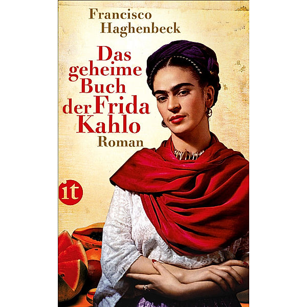 Das geheime Buch der Frida Kahlo, Francisco Haghenbeck