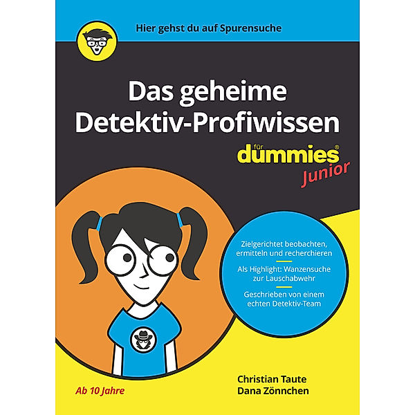 Das geheime Detektiv-Profiwissen für Dummies Junior, Christian Taute, Dana Zönnchen