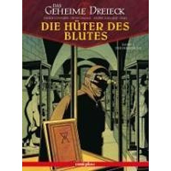 Das geheime Dreieck, Die Hüter des Blutes - Der Bereiniger, Didier Convard, Denis Falque, André Juillard, Paul