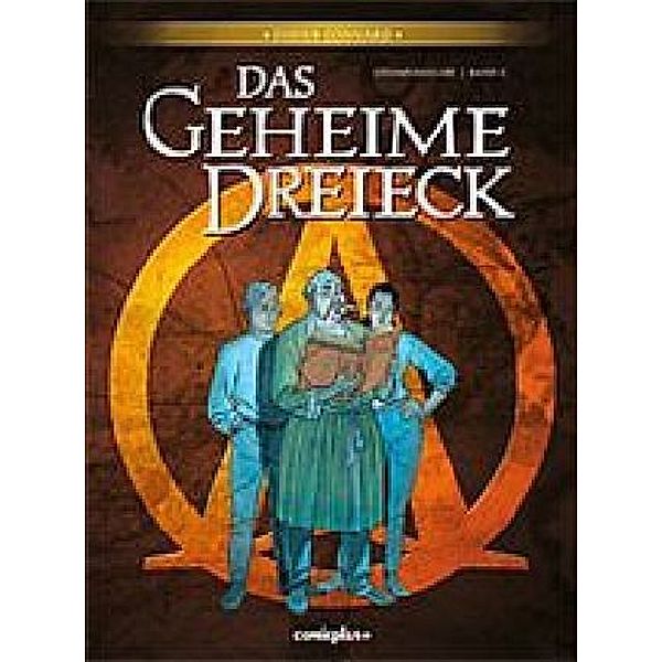 Das geheime Dreieck - Gesamtausgabe, Didier Convard, Denis Falque