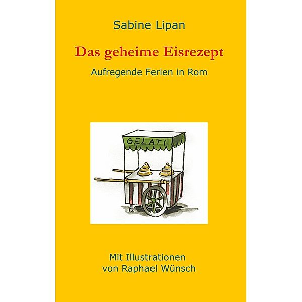 Das geheime Eisrezept, Sabine Lipan