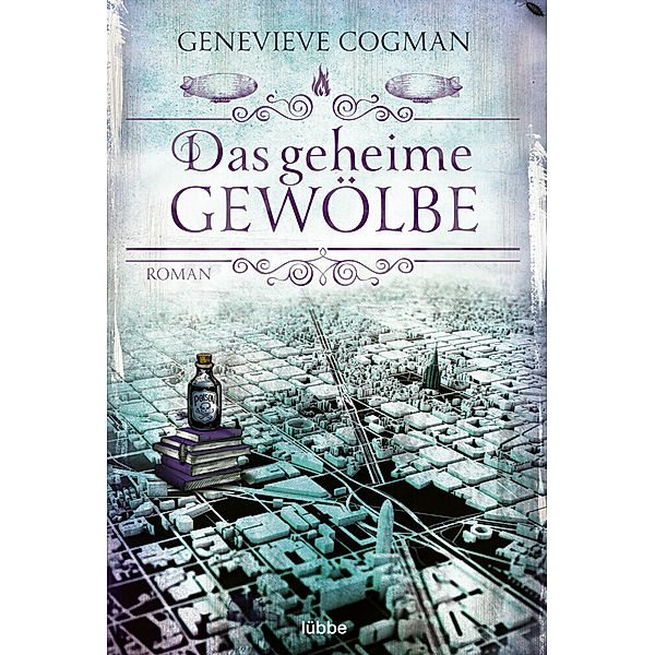 Das geheime Gewölbe / Die unsichtbare Bibliothek Bd.7, Genevieve Cogman