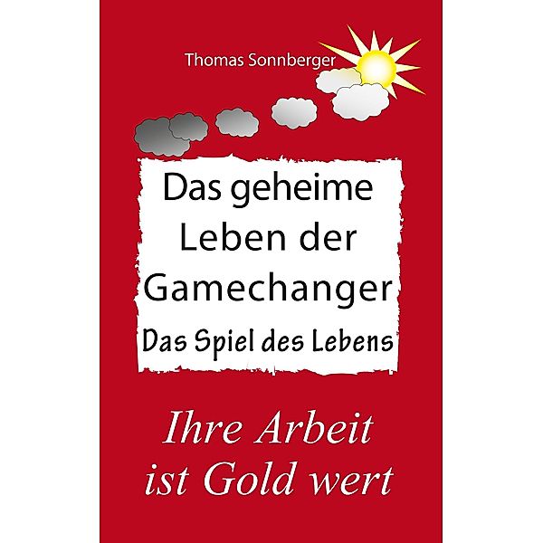 Das geheime Leben der Gamechanger, Thomas Sonnberger