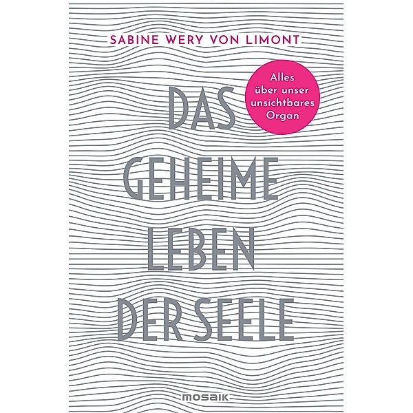Das geheime Leben der Seele, Sabine Wery von Limont