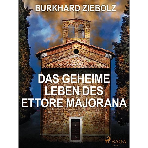 Das geheime Leben des Ettore Majorana - Kriminalroman, Burkhard Ziebolz
